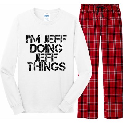 IM Jeff Doing Jeff Things Name Funny Birthday Gift Idea Long Sleeve Pajama Set