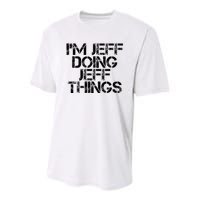 IM Jeff Doing Jeff Things Name Funny Birthday Gift Idea Youth Performance Sprint T-Shirt