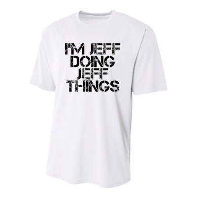 IM Jeff Doing Jeff Things Name Funny Birthday Gift Idea Youth Performance Sprint T-Shirt