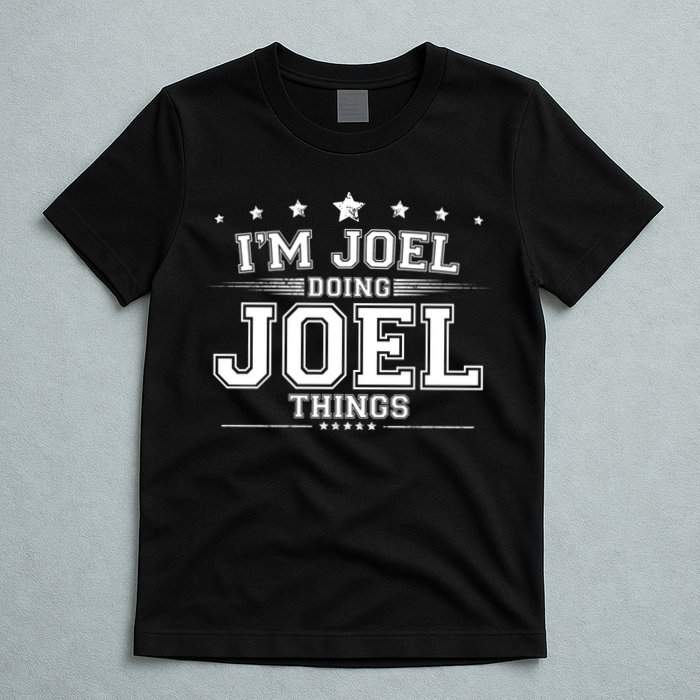 Im Joel Doing Joel Things T-Shirt