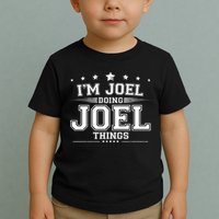Im Joel Doing Joel Things Toddler T-Shirt