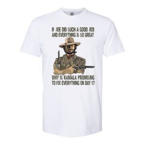 If Joe Did Such A Good Job And Everything Is So Great Softstyle CVC T-Shirt