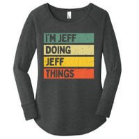 IM Jeff Doing Jeff Things Funny Personalized Quote Women's Perfect Tri Tunic Long Sleeve Shirt