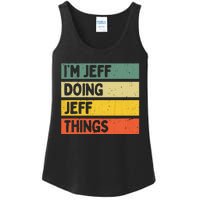 IM Jeff Doing Jeff Things Funny Personalized Quote Ladies Essential Tank