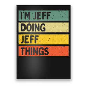 IM Jeff Doing Jeff Things Funny Personalized Quote Poster