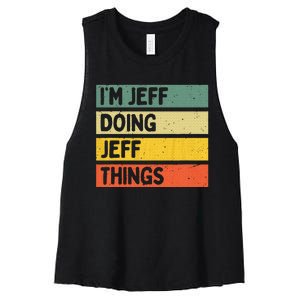 IM Jeff Doing Jeff Things Funny Personalized Quote Women's Racerback Cropped Tank