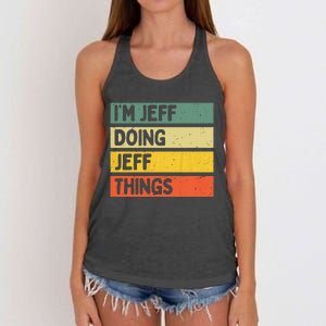 IM Jeff Doing Jeff Things Funny Personalized Quote Women's Knotted Racerback Tank