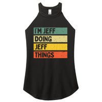 IM Jeff Doing Jeff Things Funny Personalized Quote Women's Perfect Tri Rocker Tank