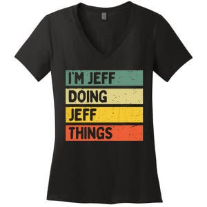 IM Jeff Doing Jeff Things Funny Personalized Quote Women's V-Neck T-Shirt