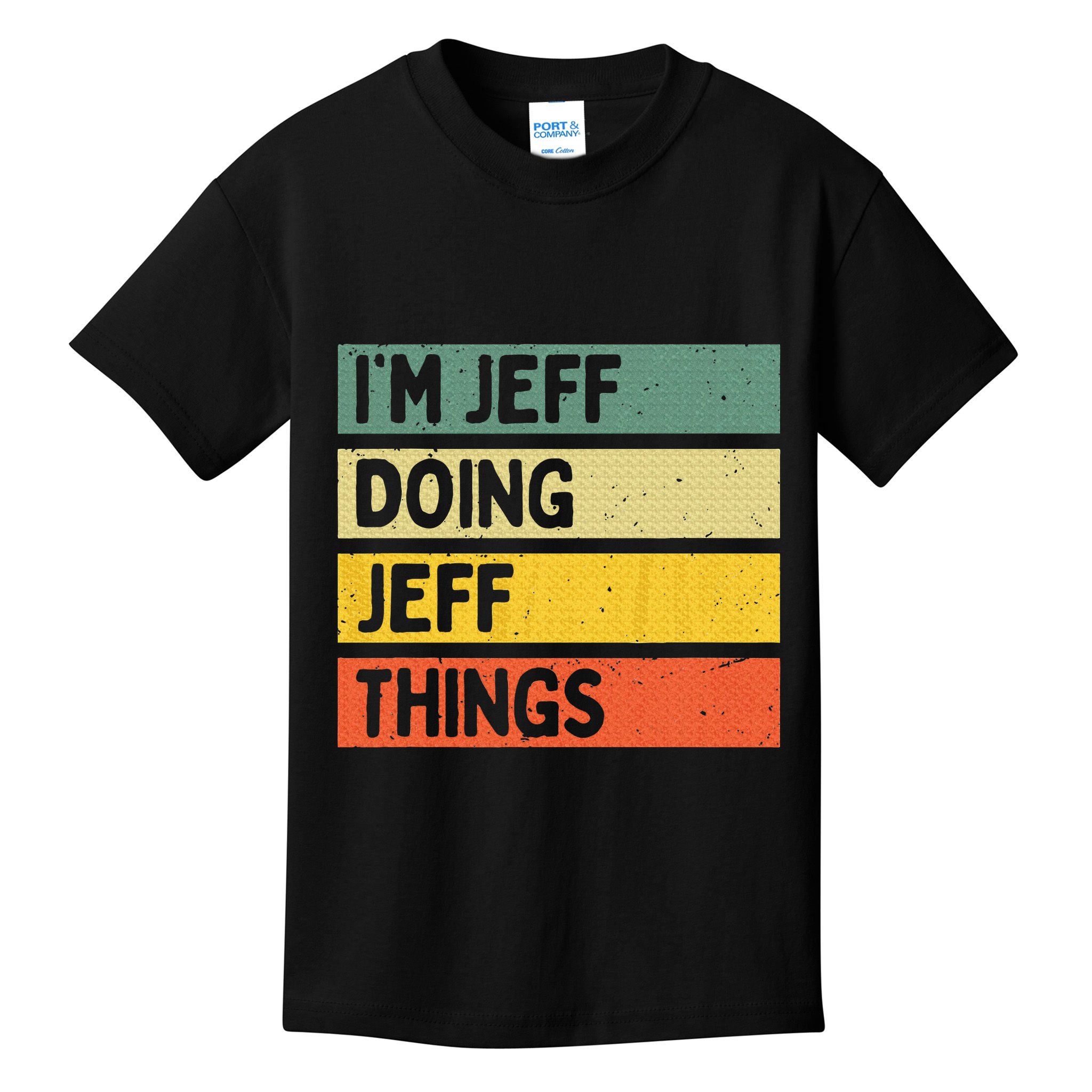 IM Jeff Doing Jeff Things Funny Personalized Quote Kids T-Shirt