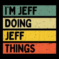 IM Jeff Doing Jeff Things Funny Personalized Quote Kids T-Shirt