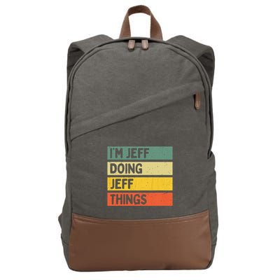 IM Jeff Doing Jeff Things Funny Personalized Quote Cotton Canvas Backpack