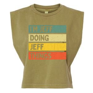 IM Jeff Doing Jeff Things Funny Personalized Quote Garment-Dyed Women's Muscle Tee