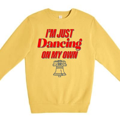 I'm Just Dancing On My Own Philadelphia Baseball Fan Premium Crewneck Sweatshirt