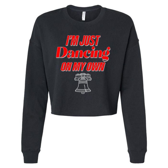 I'm Just Dancing On My Own Philadelphia Baseball Fan Cropped Pullover Crew