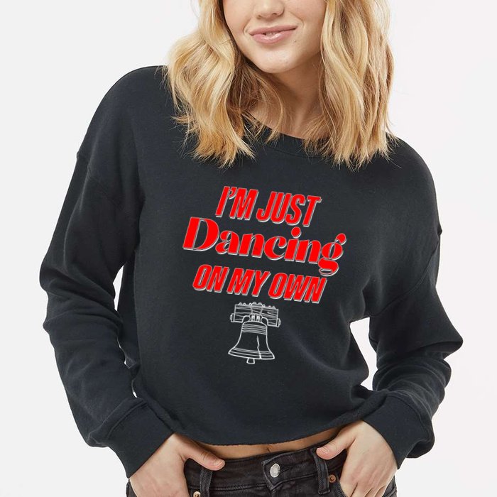 I'm Just Dancing On My Own Philadelphia Baseball Fan Cropped Pullover Crew