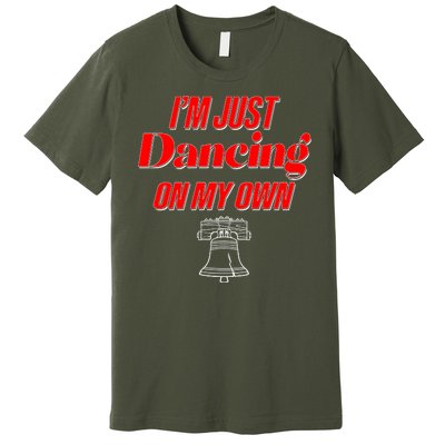 I'm Just Dancing On My Own Philadelphia Baseball Fan Premium T-Shirt