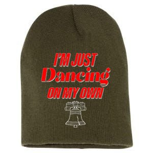 I'm Just Dancing On My Own Philadelphia Baseball Fan Short Acrylic Beanie