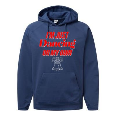 I'm Just Dancing On My Own Philadelphia Baseball Fan Performance Fleece Hoodie