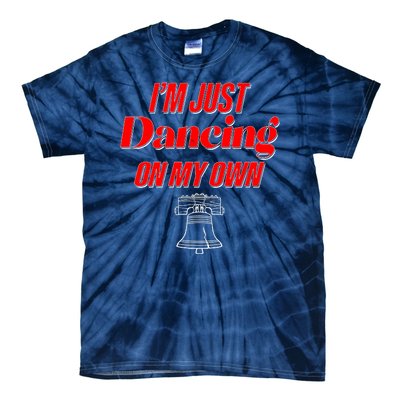 I'm Just Dancing On My Own Philadelphia Baseball Fan Tie-Dye T-Shirt