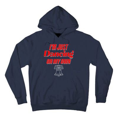 I'm Just Dancing On My Own Philadelphia Baseball Fan Tall Hoodie