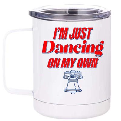 I'm Just Dancing On My Own Philadelphia Baseball Fan 12 oz Stainless Steel Tumbler Cup