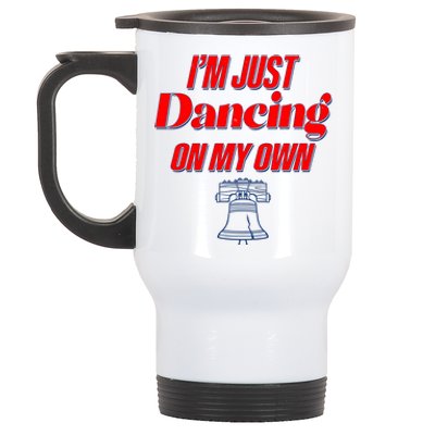 I'm Just Dancing On My Own Philadelphia Baseball Fan Stainless Steel Travel Mug