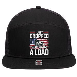 I Just Dropped A Load Funny Trucker American Flag 7 Panel Mesh Trucker Snapback Hat