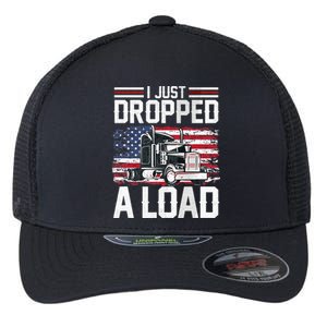 I Just Dropped A Load Funny Trucker American Flag Flexfit Unipanel Trucker Cap