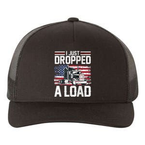 I Just Dropped A Load Funny Trucker American Flag Yupoong Adult 5-Panel Trucker Hat