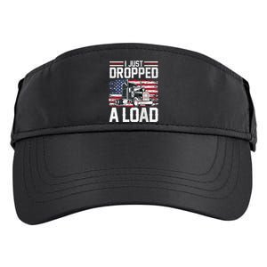 I Just Dropped A Load Funny Trucker American Flag Adult Drive Performance Visor