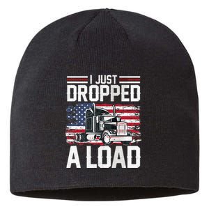 I Just Dropped A Load Funny Trucker American Flag Sustainable Beanie