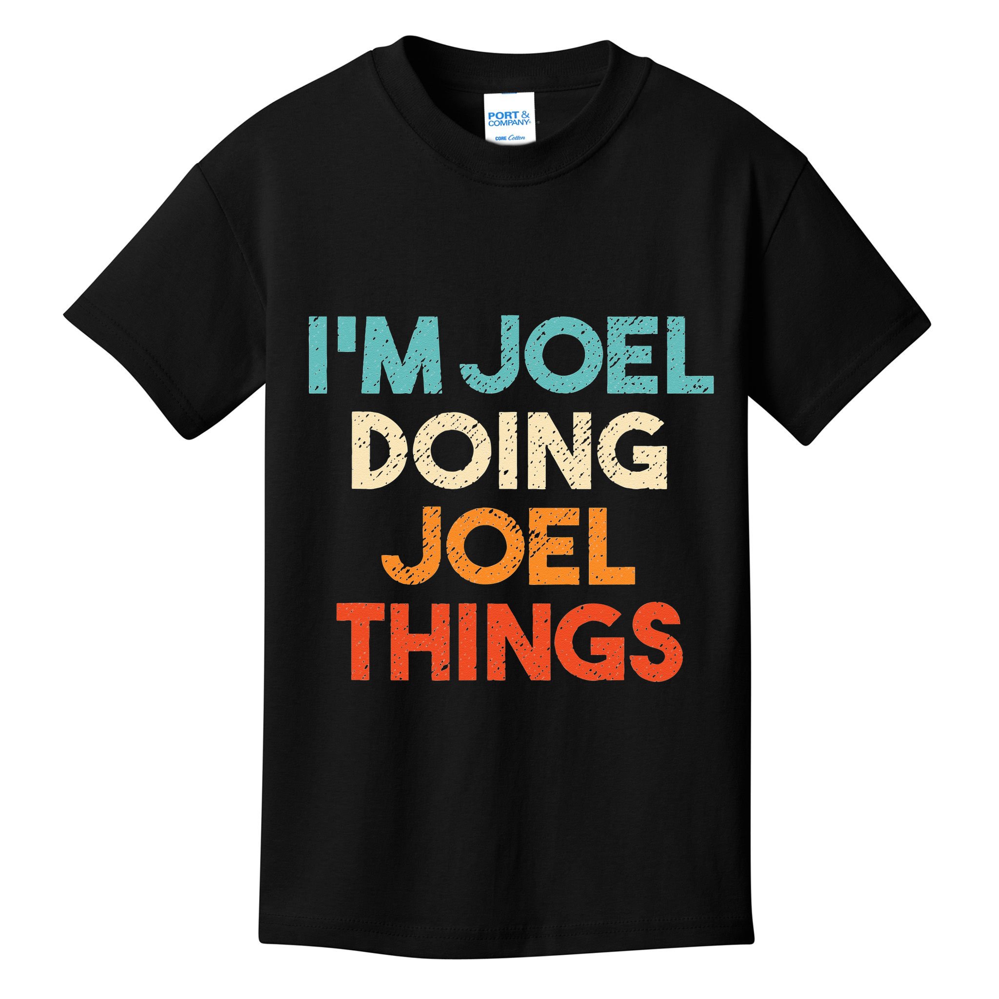 I'm Joel Doing Joel Things Funny First Name Joel Kids T-Shirt