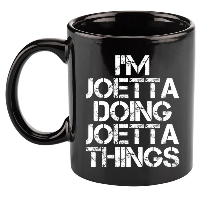 I'm Joetta Doing Joetta Things 11oz C Handle Ceramic Mug