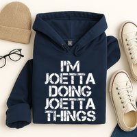 I'm Joetta Doing Joetta Things Hoodie