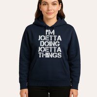 I'm Joetta Doing Joetta Things Hoodie