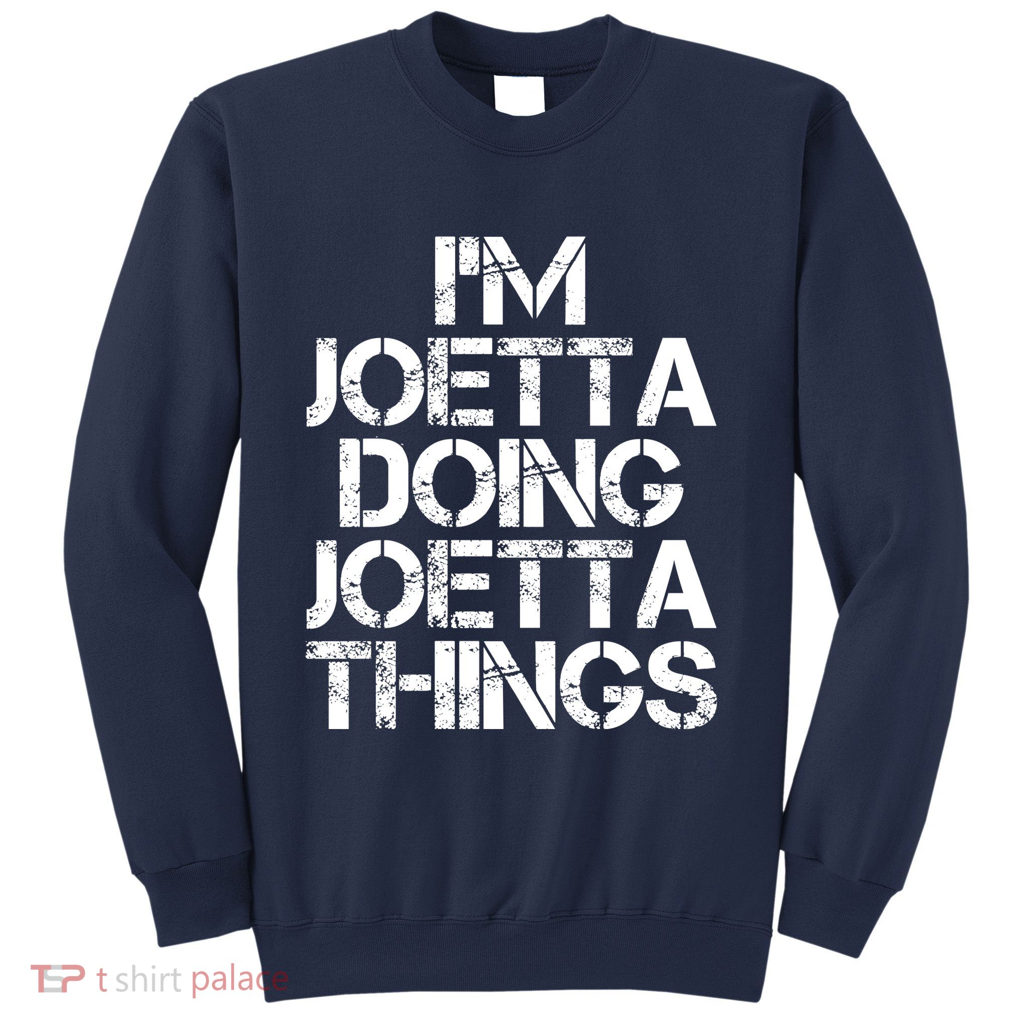I'm Joetta Doing Joetta Things Sweatshirt