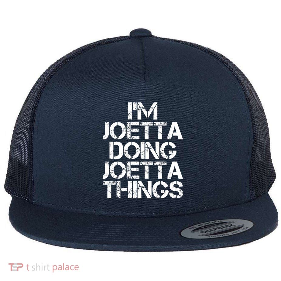 I'm Joetta Doing Joetta Things Flatbill Hat