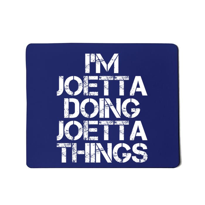 I'm Joetta Doing Joetta Things Mousepad