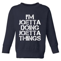 I'm Joetta Doing Joetta Things Toddler Sweatshirt