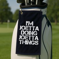 I'm Joetta Doing Joetta Things Golf Towel
