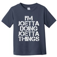 I'm Joetta Doing Joetta Things Toddler T-Shirt