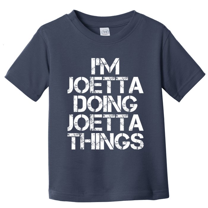I'm Joetta Doing Joetta Things Toddler T-Shirt