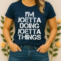 I'm Joetta Doing Joetta Things Womens T-Shirt