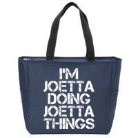 I'm Joetta Doing Joetta Things Zip Tote Bag