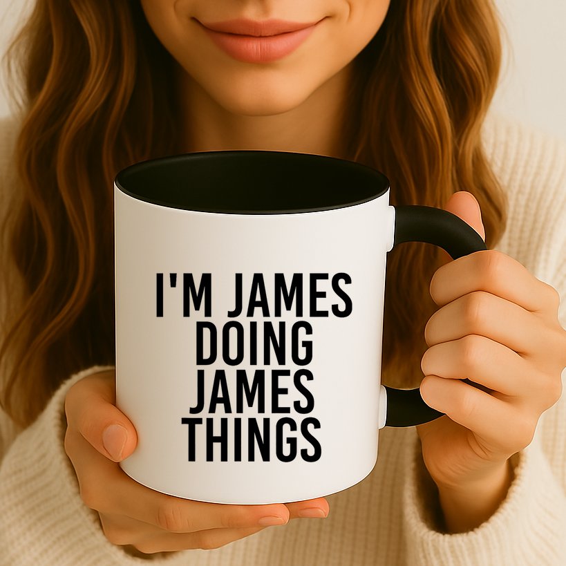 IM James Doing James Things Funny Christmas Gift Idea Mug