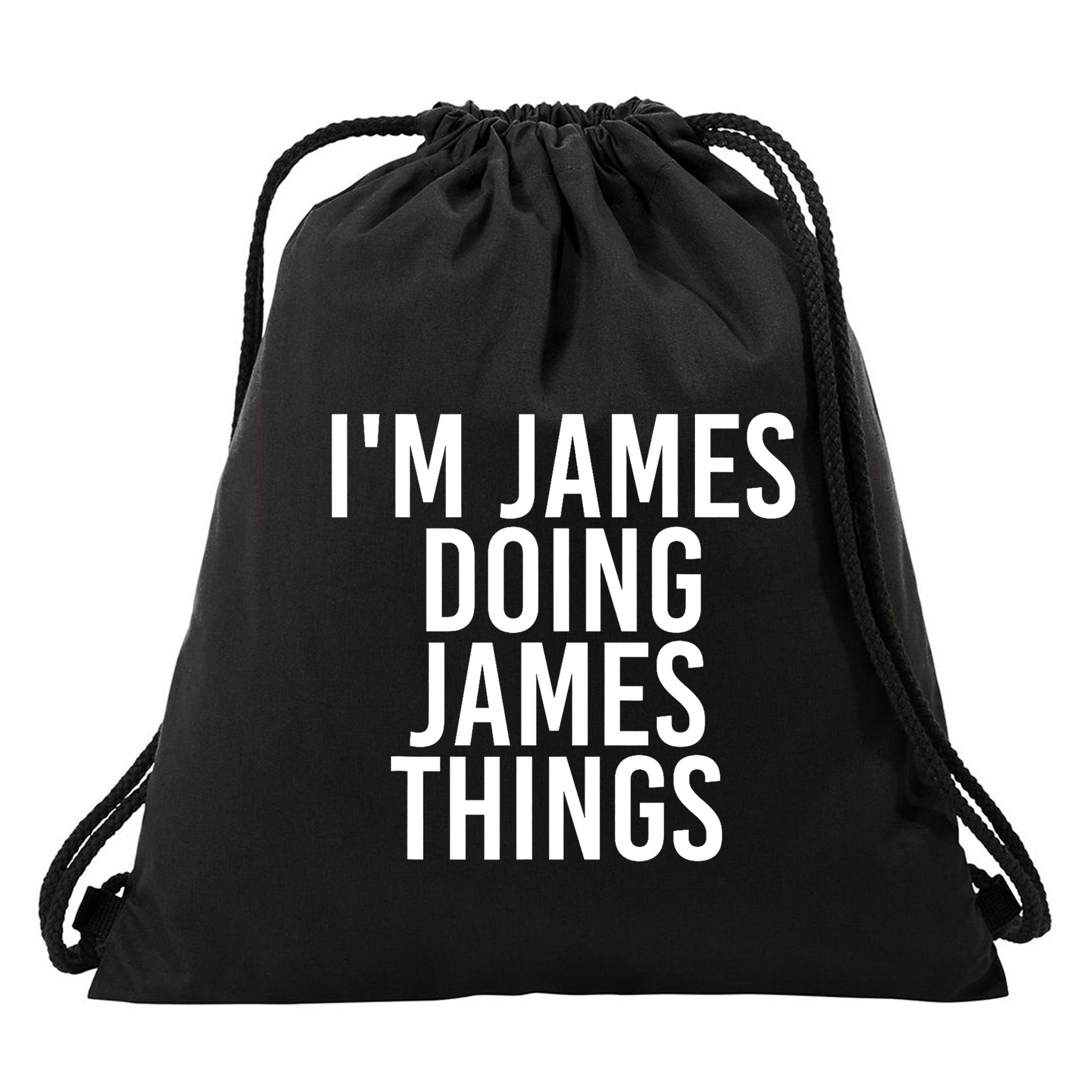 IM James Doing James Things Funny Christmas Gift Idea Drawstring Bag