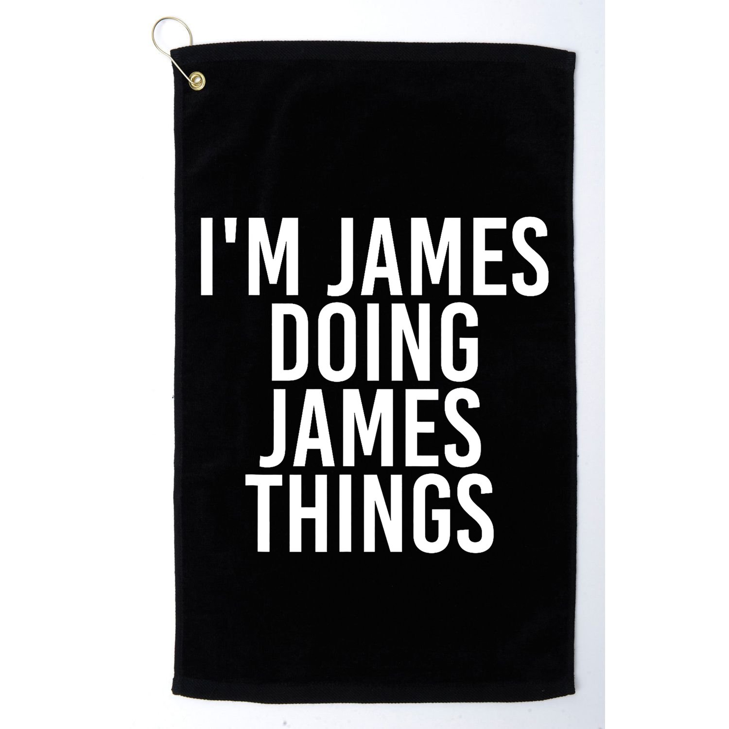 IM James Doing James Things Funny Christmas Gift Idea Golf Towel
