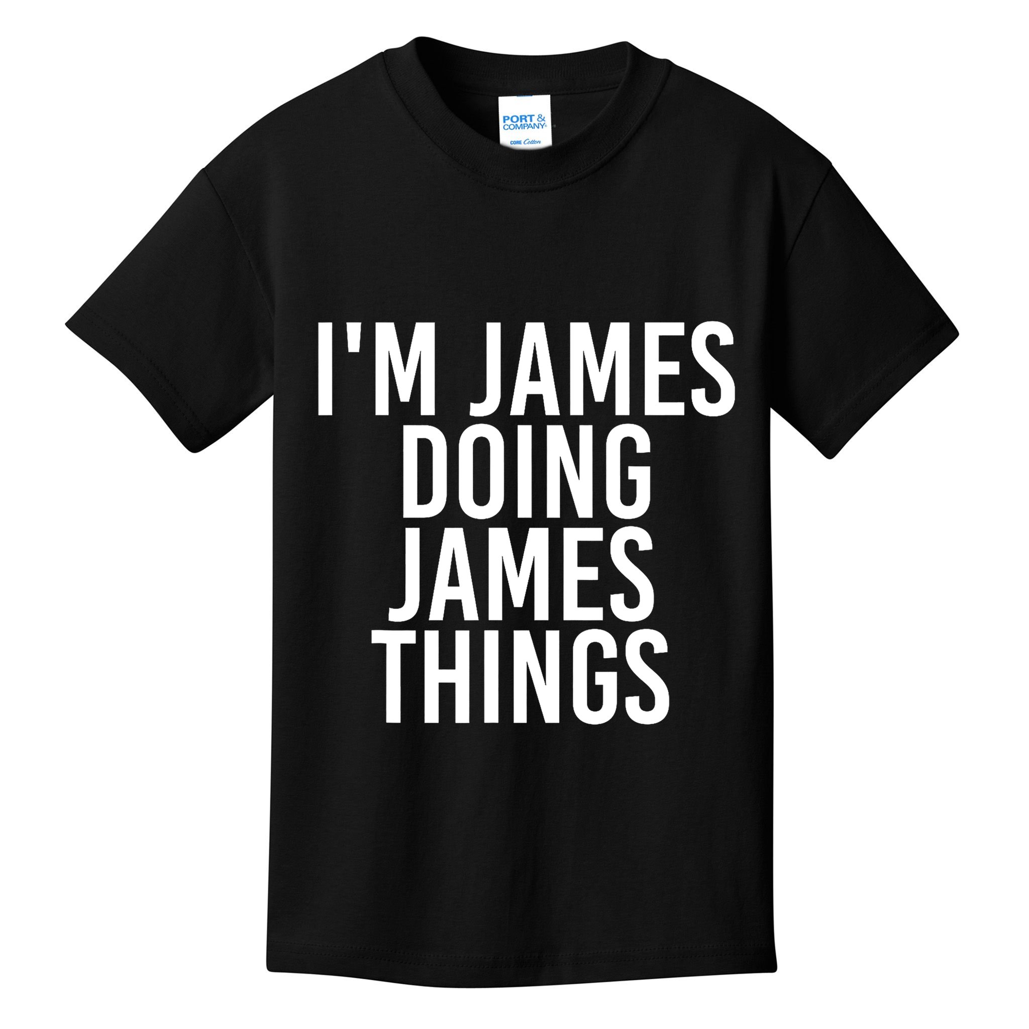 IM James Doing James Things Funny Christmas Gift Idea Kids T-Shirt