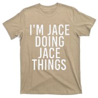 I'M JACE DOING JACE THINGS Funny Birthday Name Gift Idea T-Shirt